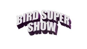 Bird Super Show